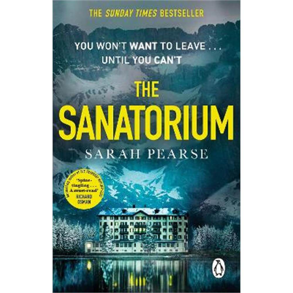 The Sanatorium: The spine-tingling breakout Sunday Times bestseller and Reese Witherspoon Book Club Pick (Paperback) - Sarah Pearse